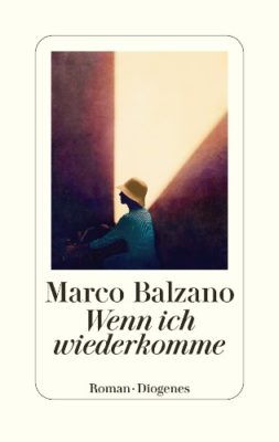 Permalink auf:Wenn ich wiederkomme, von Marco Balzano